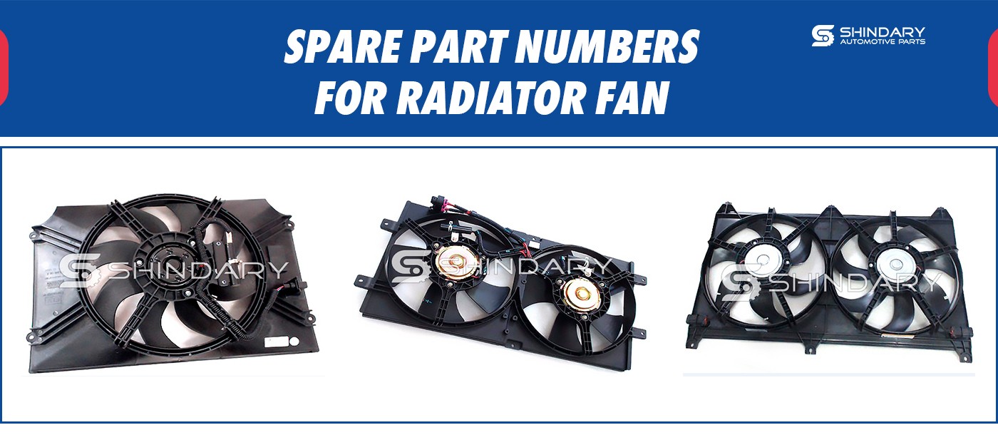 PART NUMBERS FOR RADIATOR FAN