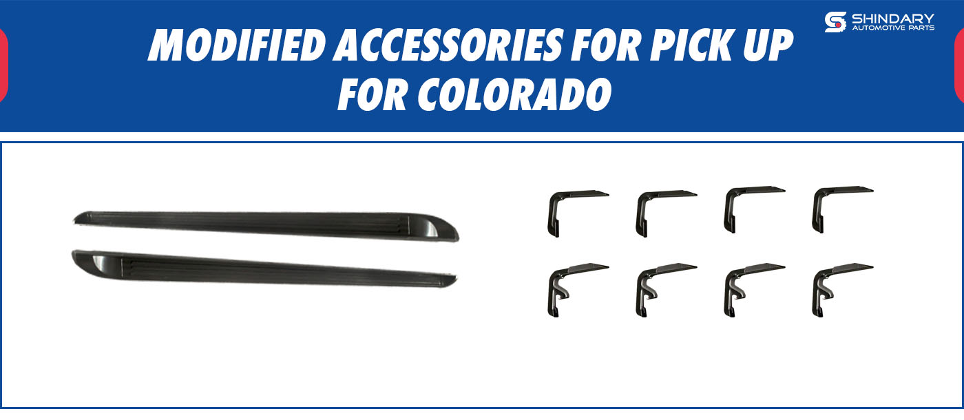 MODIFIED ACCESSORIES FOR PICK UP-COLORADO SIDE STEP