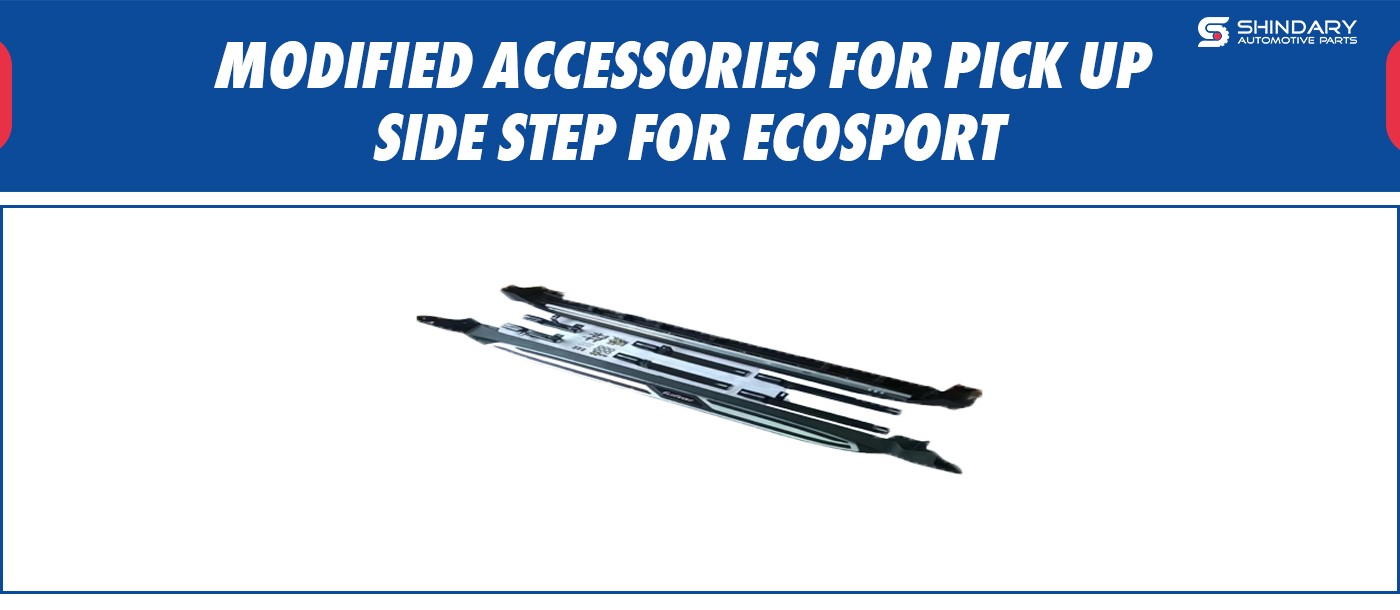 MODIFIED ACCESSORIES FOR PICK UP-SIDE STEP FOR ECOSPORT