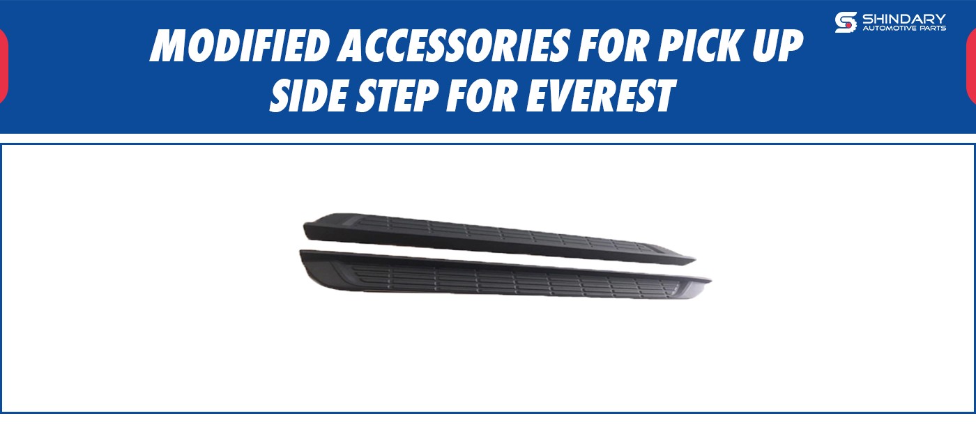 MODIFIED ACCESSORIES FOR PICK UP- SIDE STEP FOR EVEREST