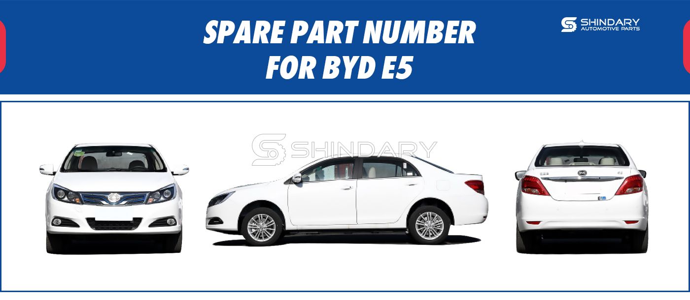 SPARE PARTS NUMBERS FOR BYD E5