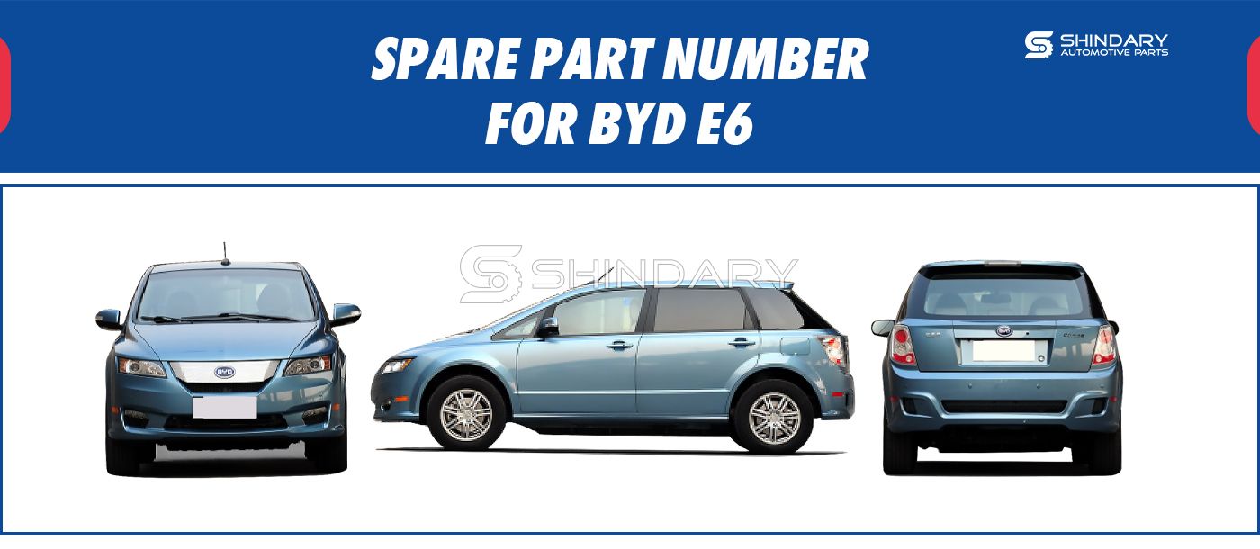 SPARE PARTS NUMBERS FOR BYD E6