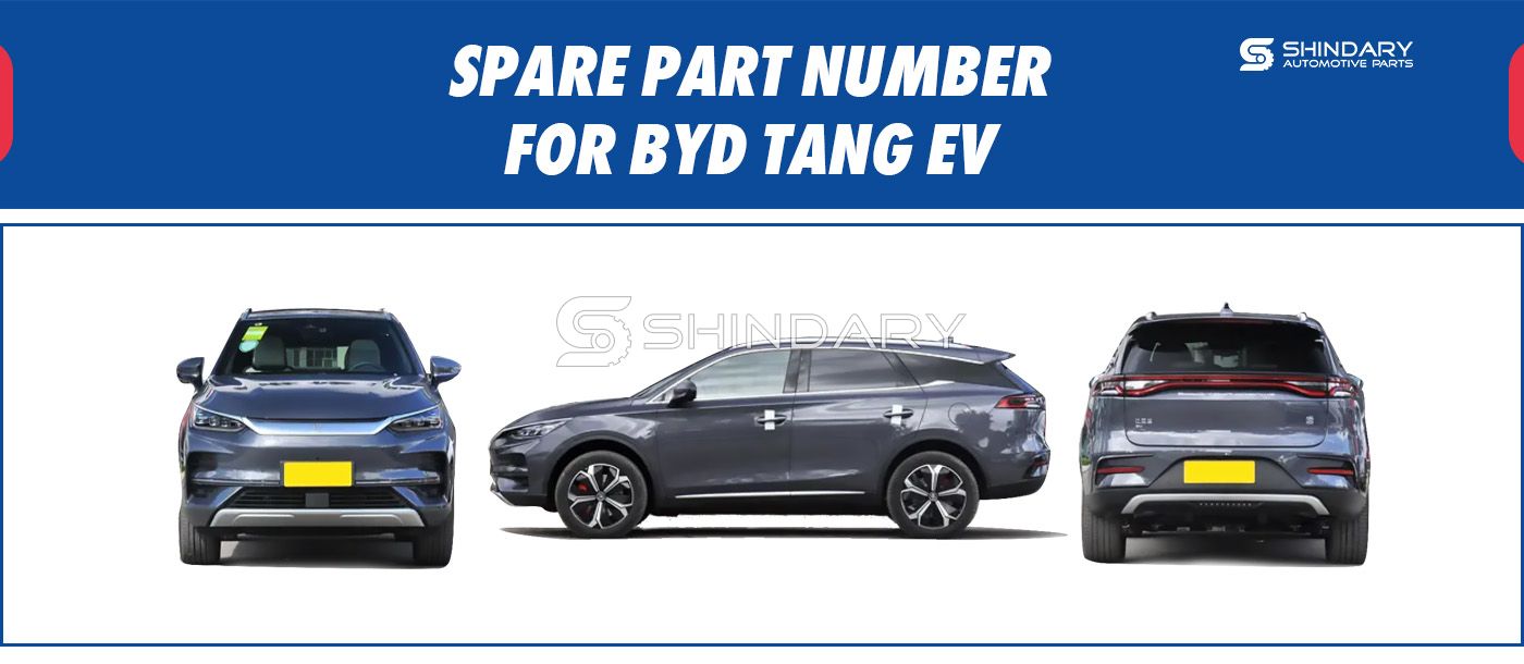 【SHINDARY PRODUCTS】SPARE PARTS NUMBERS FOR TANG EV