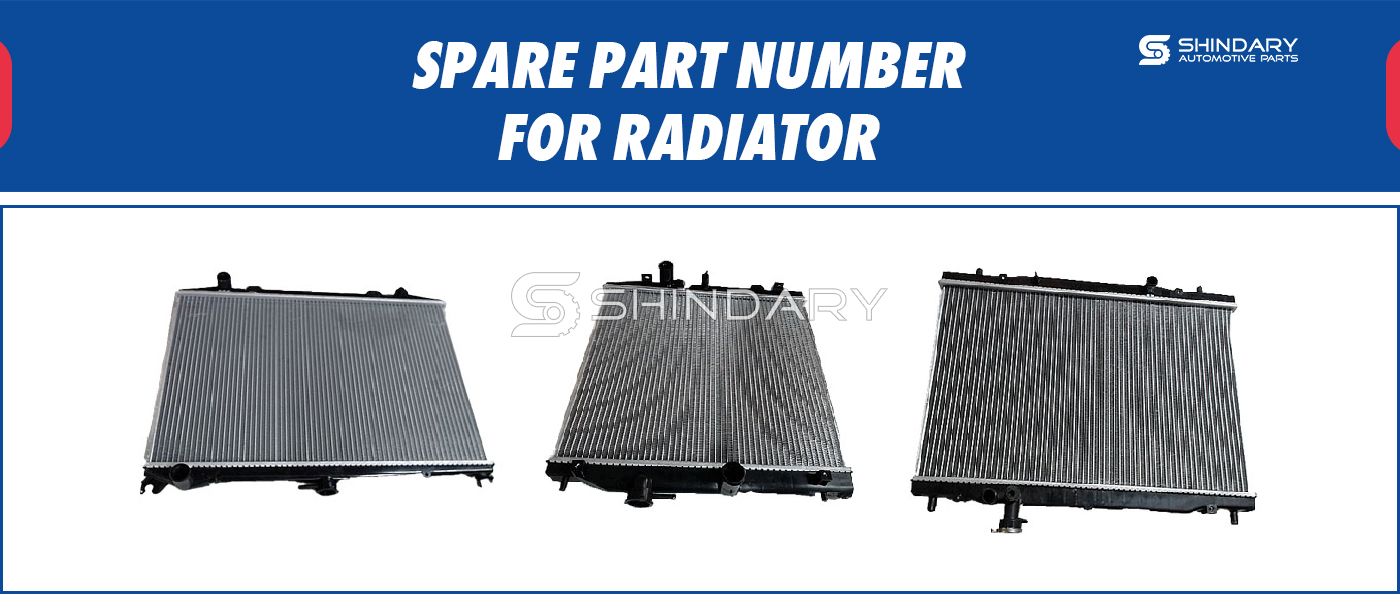 【SHINDARY PRODUCTS】SPARE PARTS NUMBERS FOR RADIATOR
