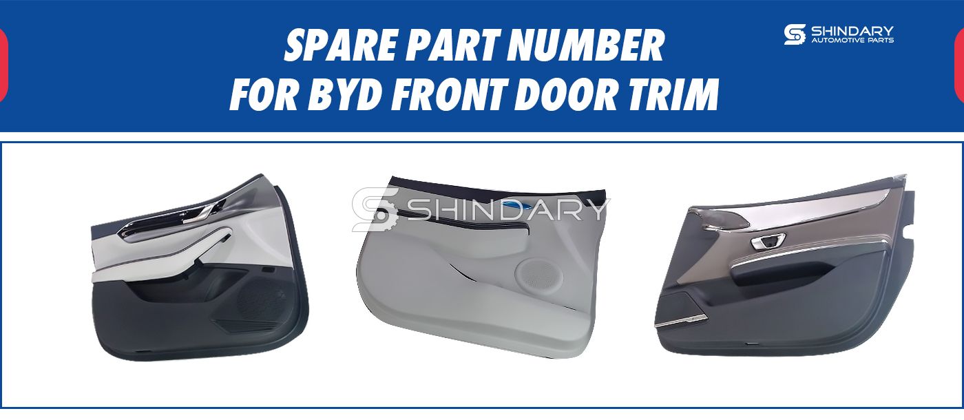 【SHINDARY PRODUCTS】SPARE PARTS NUMBERS FOR BYD FRONT DOOR TRIM