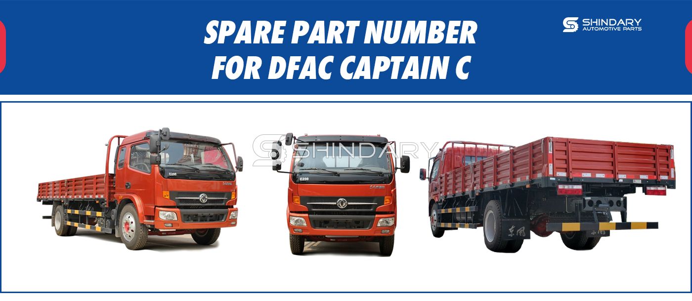 【SHINDARY PRODUCTS】SPARE PARTS NUMBERS FOR DFAC Captain C