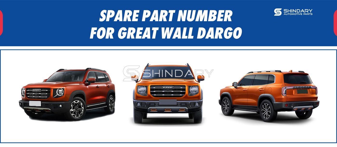 【SHINDARY PRODUCTS】SPARE PARTS NUMBERS FOR GREAT WALL DARGO
