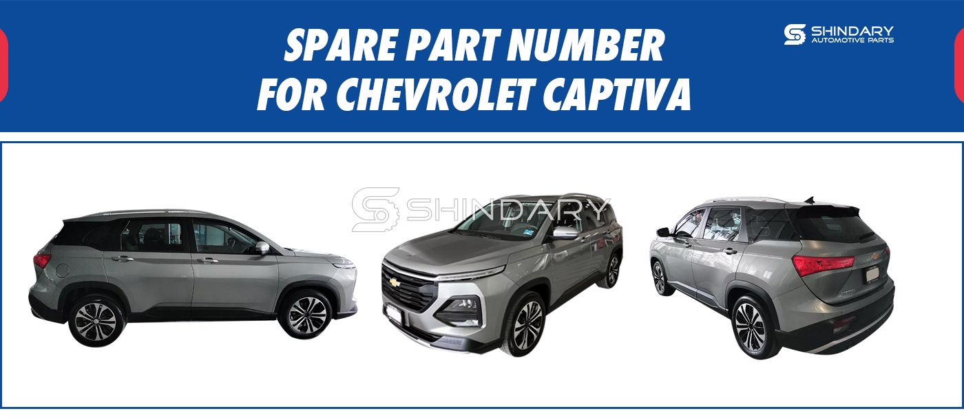 【SHINDARY PRODUCTS】SPARE PARTS NUMBERS FOR CHEVROLET CAPTIVA