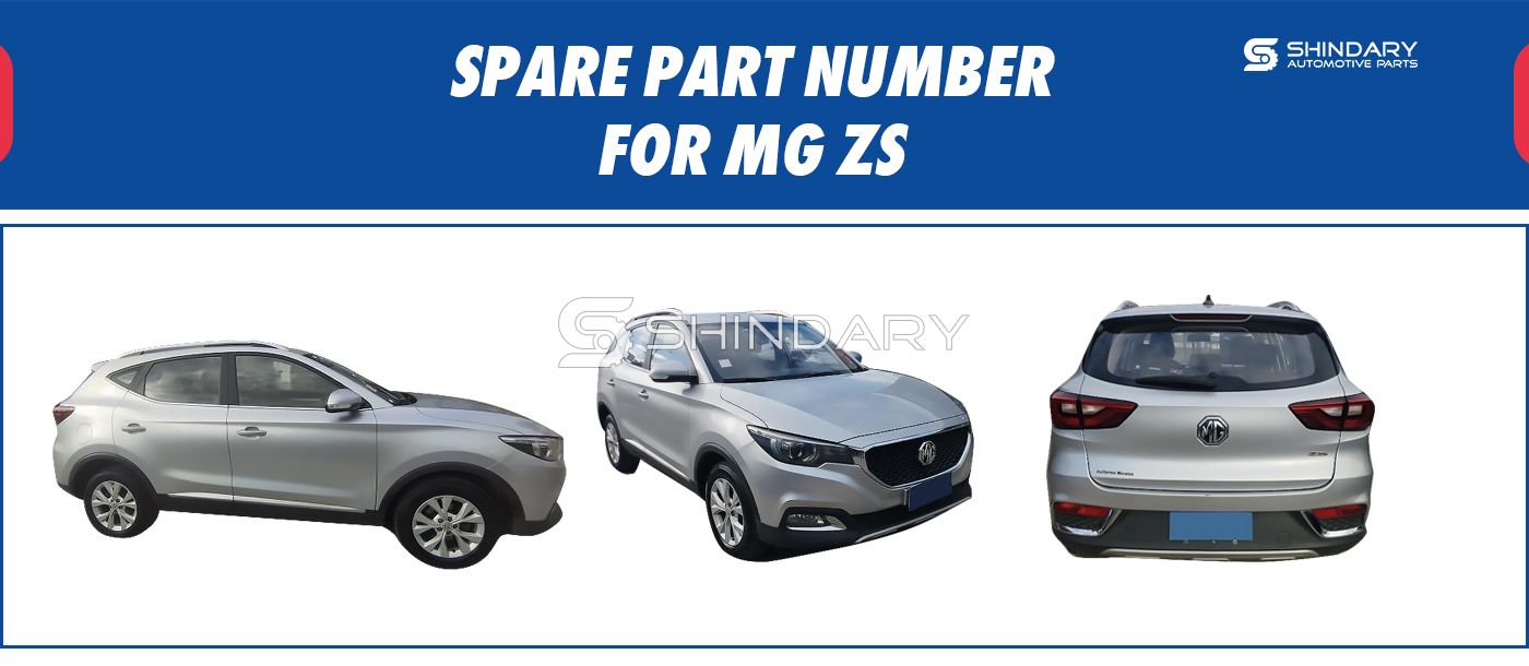 【SHINDARY PRODUCTS】SPARE PARTS NUMBERS FOR MG ZS