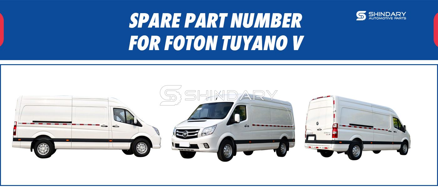 【SHINDARY PRODUCTS】SPARE PARTS NUMBERS FOR FOTON TUYANO V