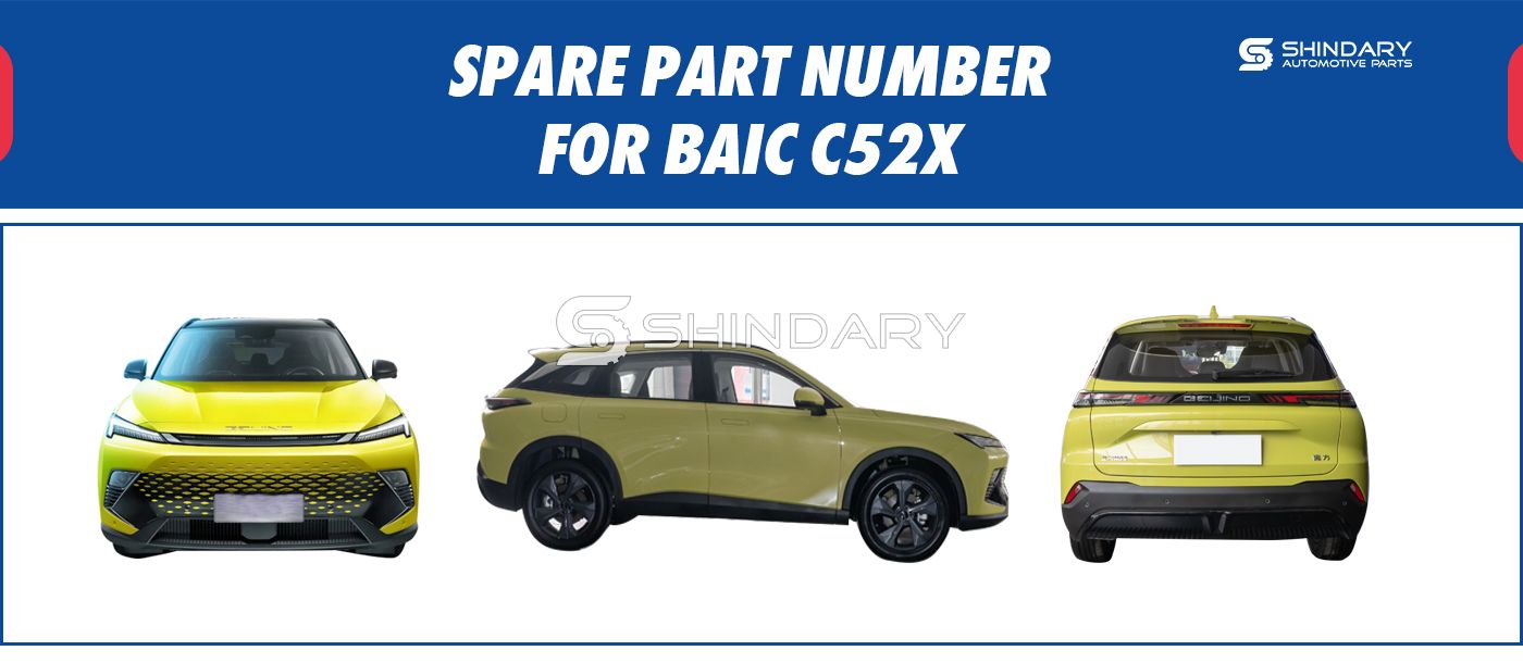 【SHINDARY PRODUCTS】SPARE PARTS NUMBERS FOR BAIC C52X