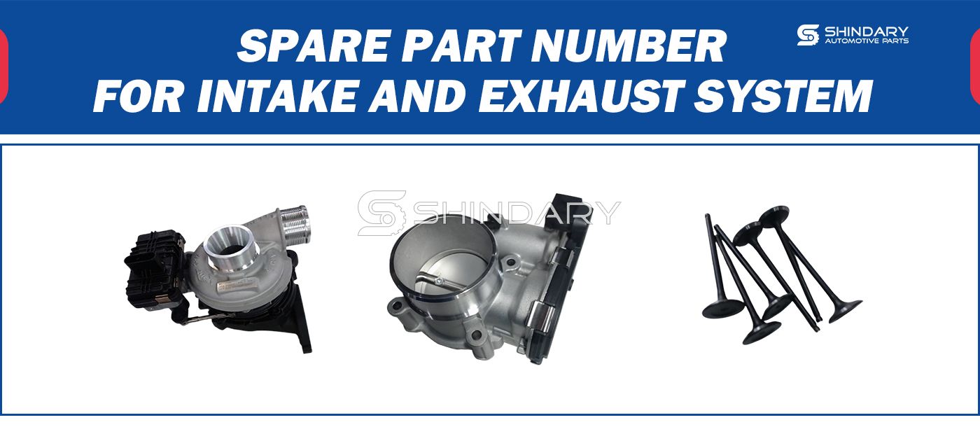 【SHINDARY PRODUCTS】SPARE PARTS NUMBERS FOR INTAKE AND EXHAUST SYSTEM